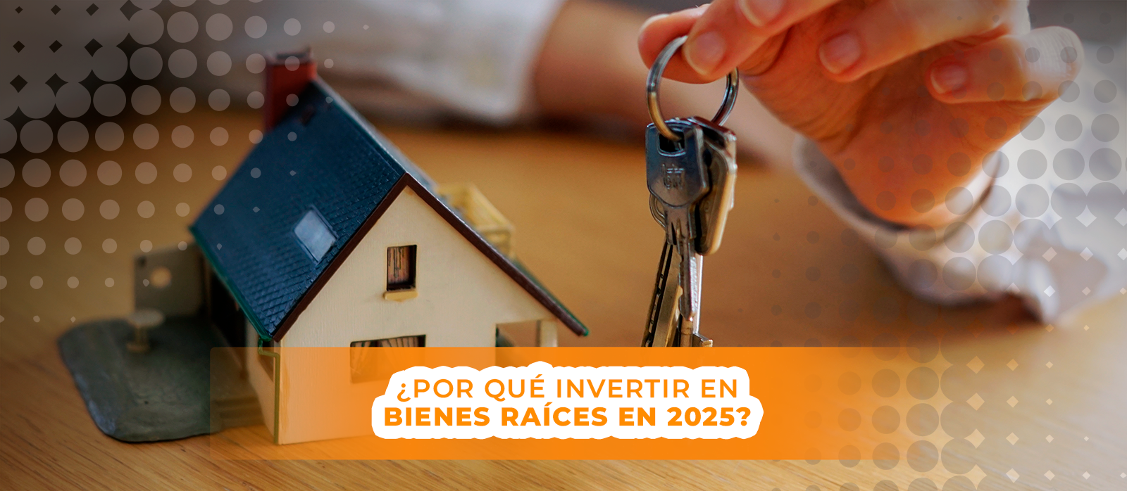 ¿Por Qué Invertir en Bienes Raíces en 2025?